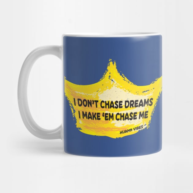 Flex Phrase with Crown: I Don't Chase Dreams by Jiyoun's Store 1